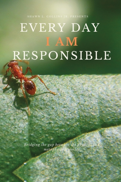 Every Day I AM Responsible