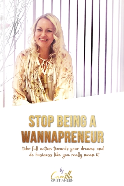 Stop being a "wannapreneur"!