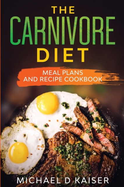 The Carnivore Diet