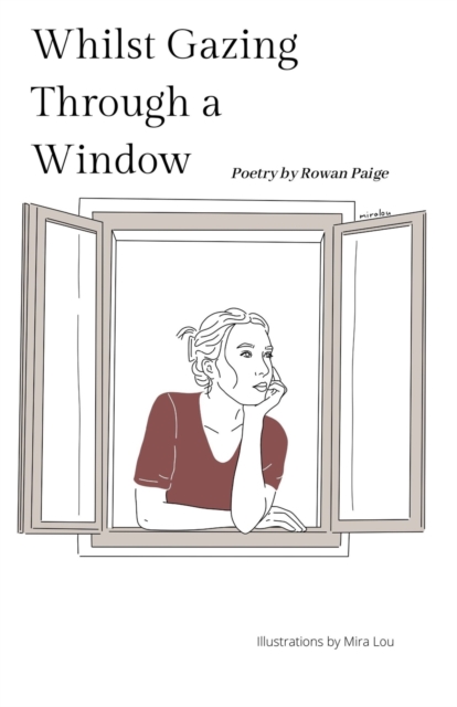 Whilst Gazing Through a Window