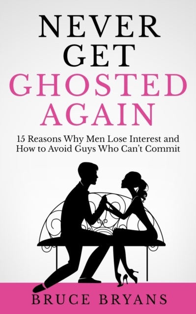 Never Get Ghosted Again