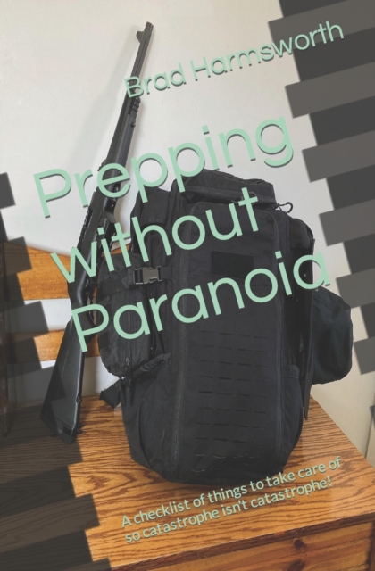 Prepping without Paranoia