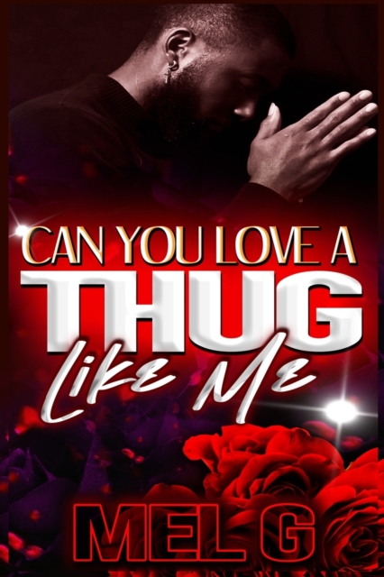 Can You Love a Thug Like Me