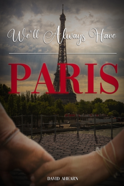 We'll Always Have Paris