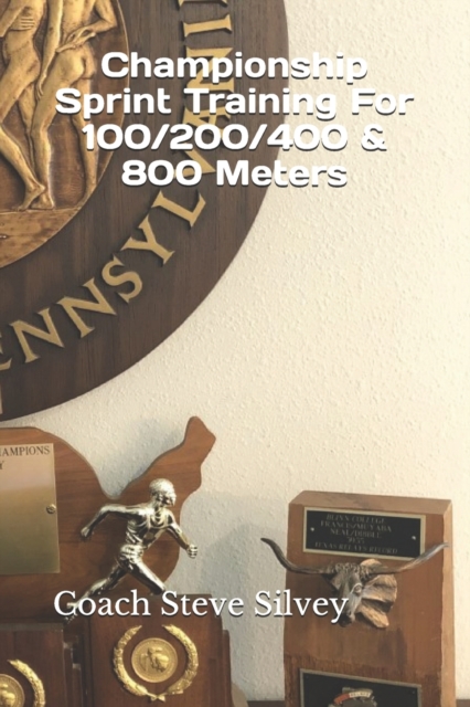 Championship Sprint Training For 100/200/400/800 Meters