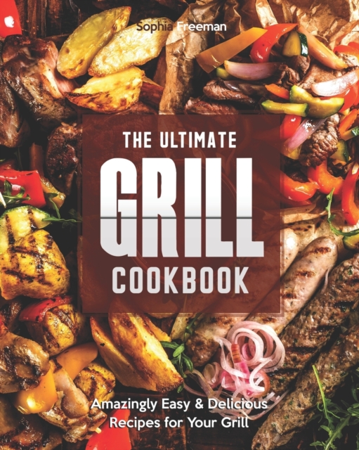 The Ultimate Grill Cookbook