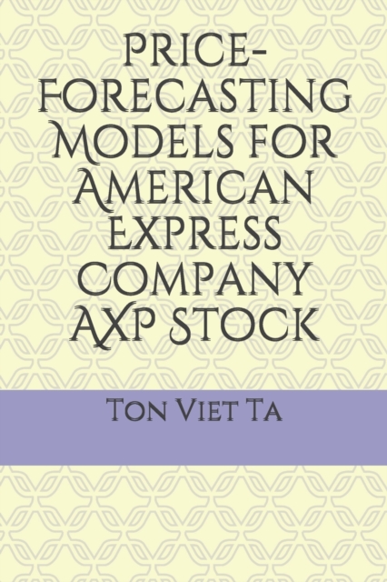 Price-Forecasting Models for American Express Company AXP Stock