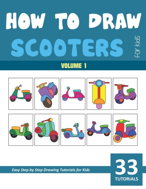 How to Draw Scooters for Kids - Volume 1