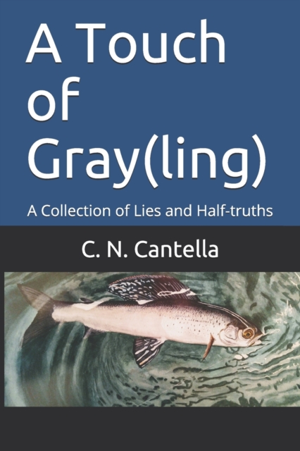 A Touch of Gray(ling)