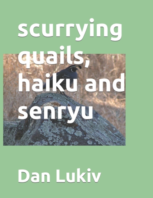 scurrying quails, haiku and senryu