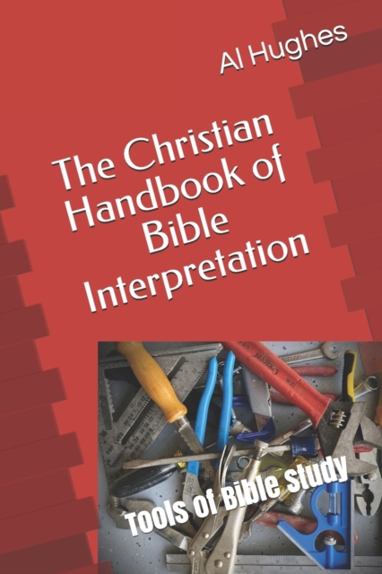 The Christian Handbook of Bible Interpretation