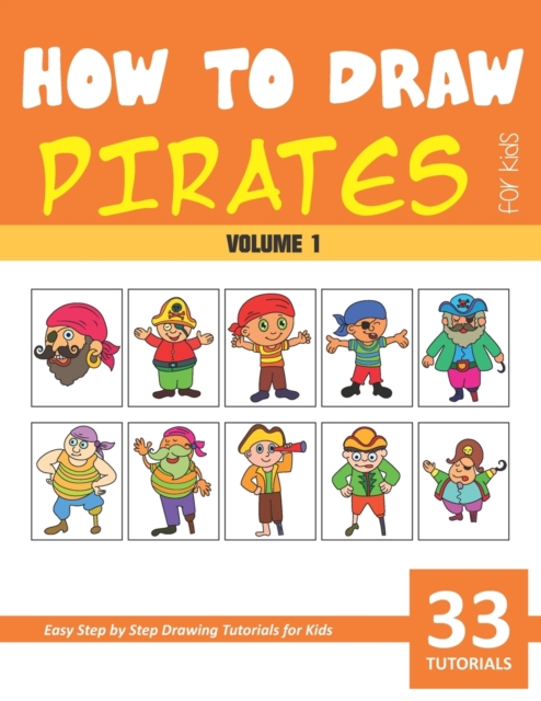How to Draw Pirates for Kids - Volume 1