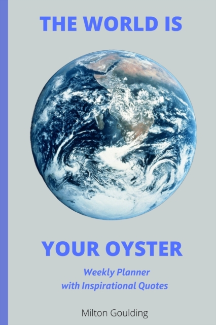 The World is Your Oyster - Weekly Planner