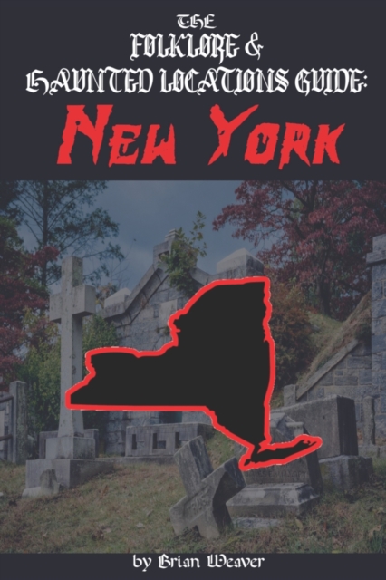 The Folklore & Haunted Locations Guide