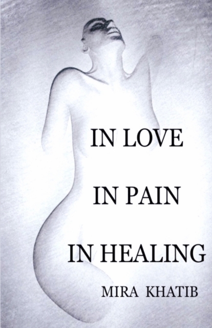 In Love in Pain in Healing