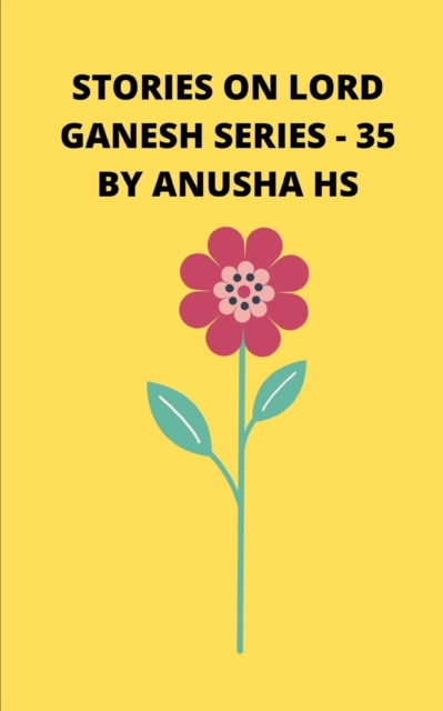 Stories on lord Ganesh series-35