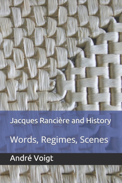 Jacques Ranciere and History