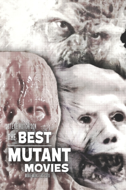 The Best Mutant Movies
