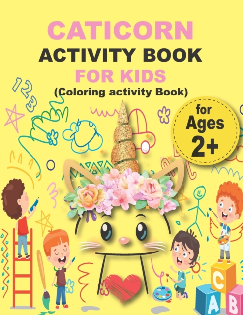 CATICORN ACTIVITY BOOK FOR KIDS (Coloring activity Book)