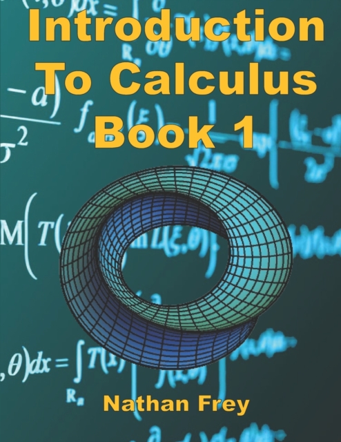 Introduction to Calculus Book 1