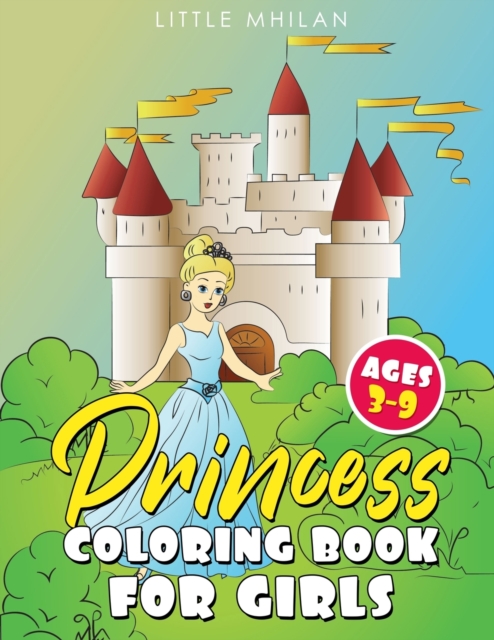 Princess Coloring Book for Girls Ages 3-9