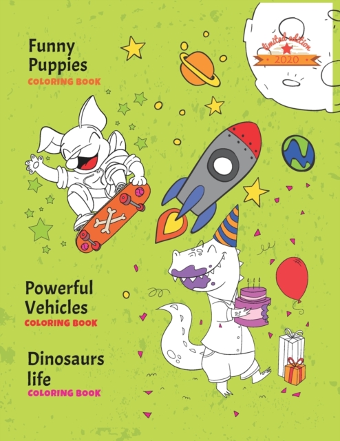 !Funny puppies, Powerful vehicles and Dinosaurs life Coloring book!