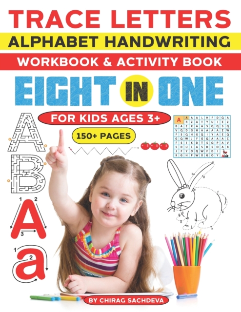 Trace Letters Alphabet Handwriting workbook & activity book for kids ages 3+ (150+ Pages)