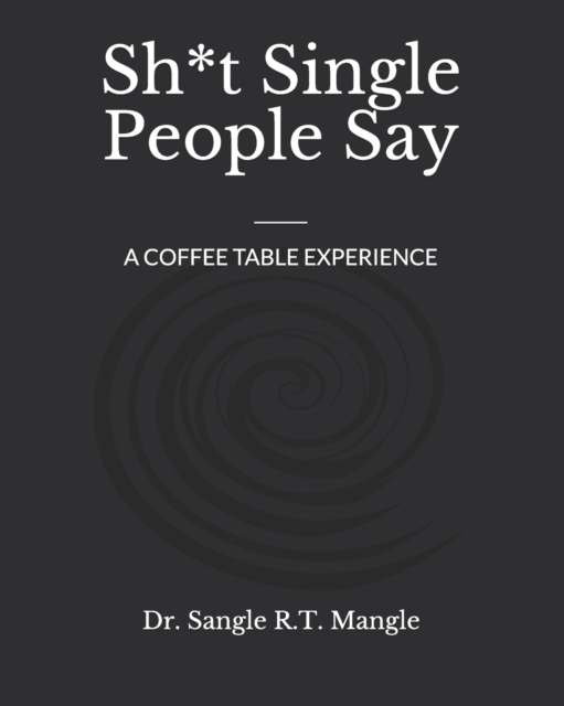 Sh*t Single People Say