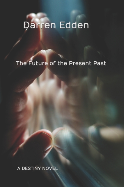 The Future of the Present Past