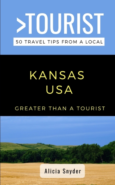 Greater Than a Tourist- Kansas USA