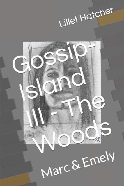 Gossip-Island III - The Woods