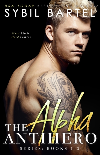 The Alpha Antihero Series