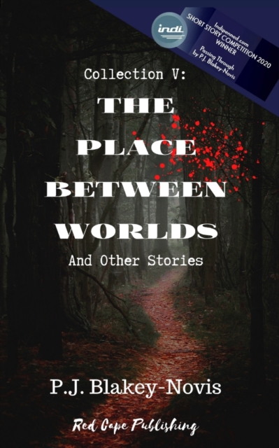 The Place Between Worlds & Other Stories