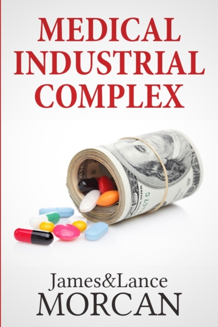Medical Industrial Complex