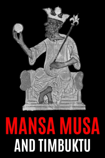 Mansa Musa and Timbuktu