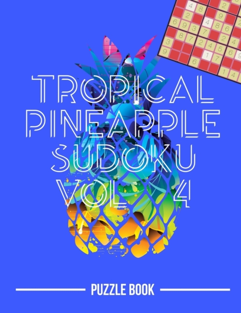 Tropical Pineapple Beach Vacation Sudoku Holiday Themed Puzzle Book Volume 4
