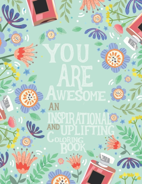 An Inspirational and Uplifting Coloring Book