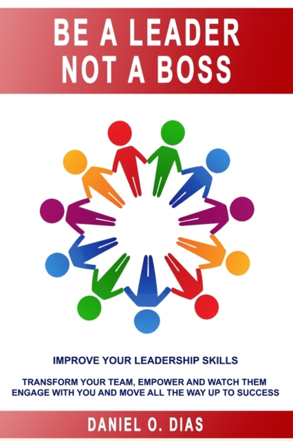 Be a Leader Not a Boss