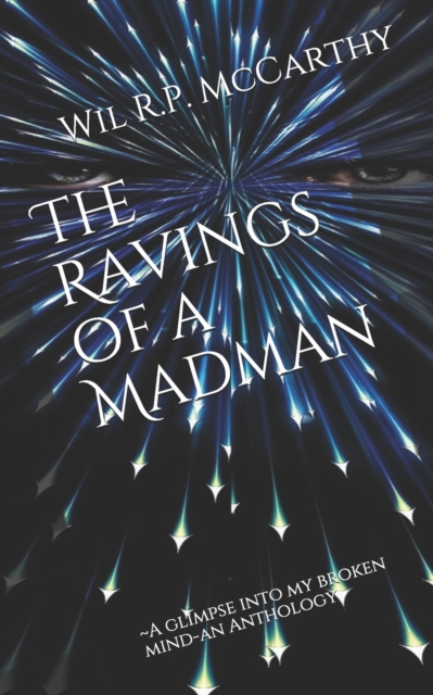 The Ravings of a Madman