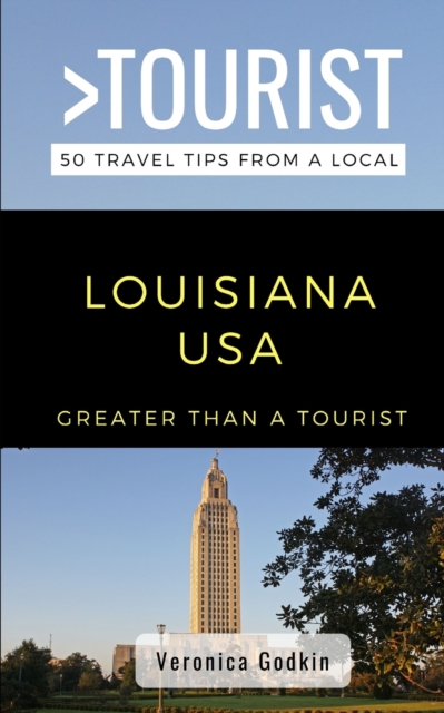 Greater Than a Tourist- Louisiana USA