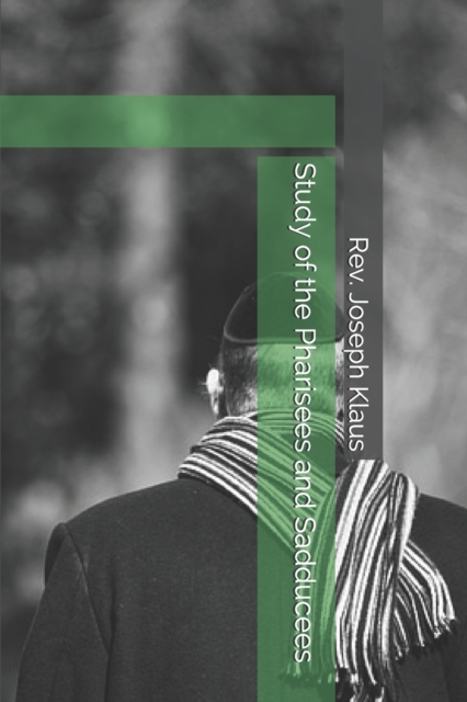 Study of the Pharisees and Sadducees