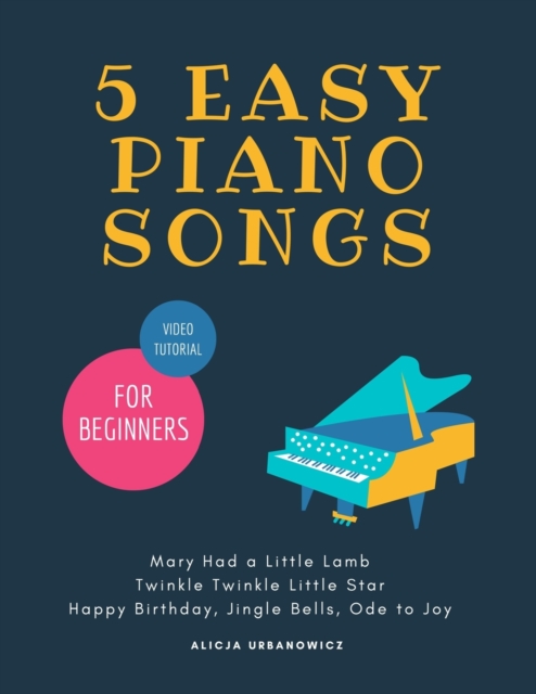 5 EASY Piano Songs for Beginners
