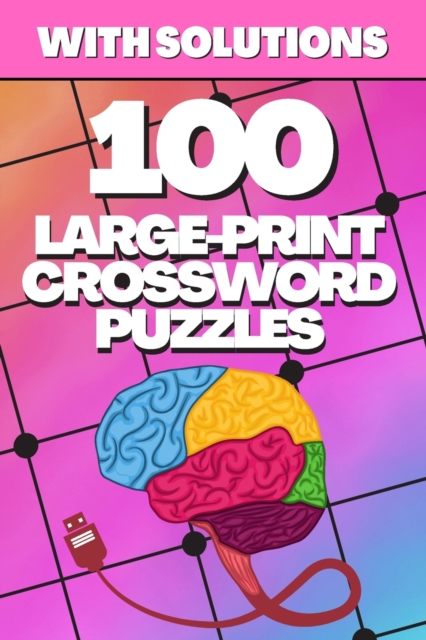 100 Large-Print Crossword Puzzles