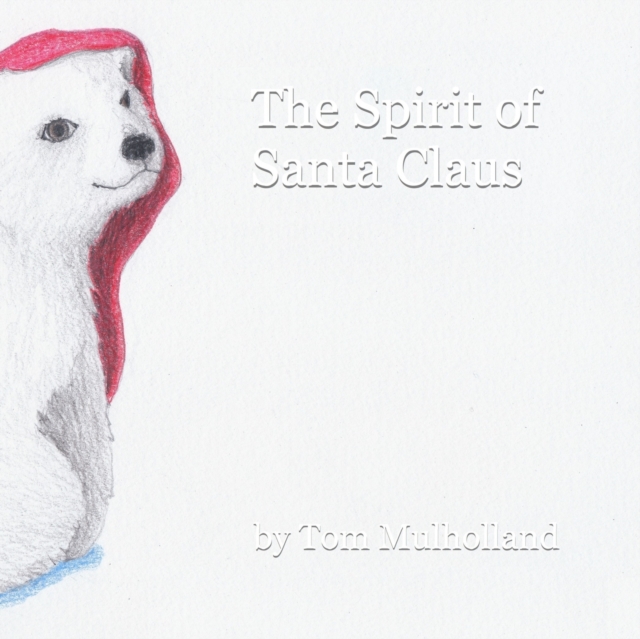 The Spirit of Santa Claus