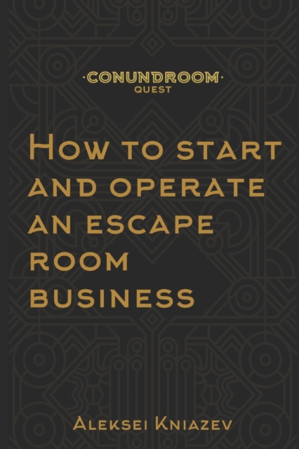 How to start and operate an escape room business