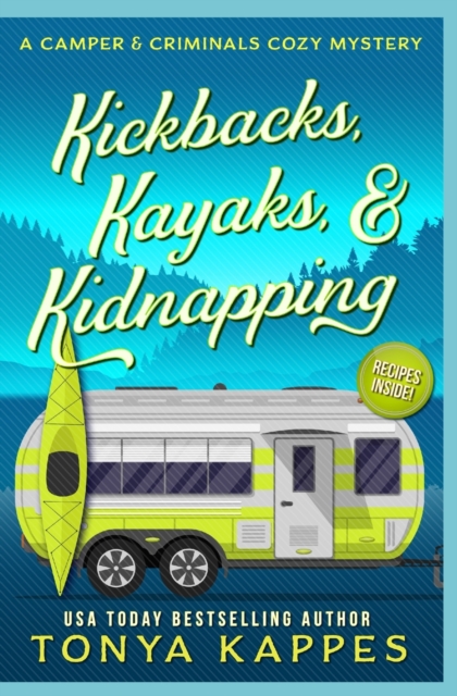 Kickbacks, Kayaks, and Kidnapping