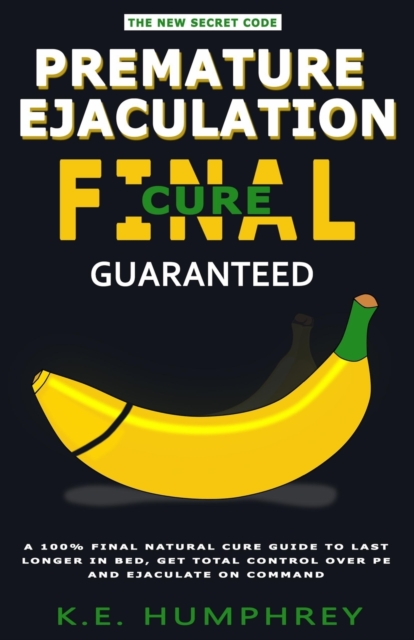 Premature Ejaculation Final Cure - Guaranteed!
