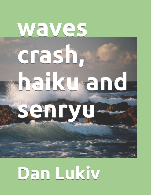 waves crash, haiku and senryu