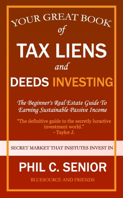 Your Great Book Of Tax Liens And Deeds Investing
