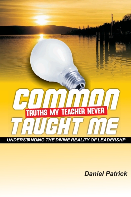 Common Truths My Teacher Never Taught Me